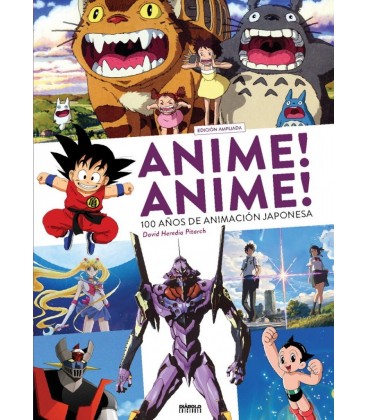 ANIME ANIME ANIME 100 AÑOS DE ANIMACION JAPONESA AMPLIADA Y ACTUALIZAD