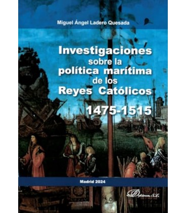 INVESTIGACIONES SOBRE LA POLITICA MARITIMA DE LOS REYES CATOLICOS