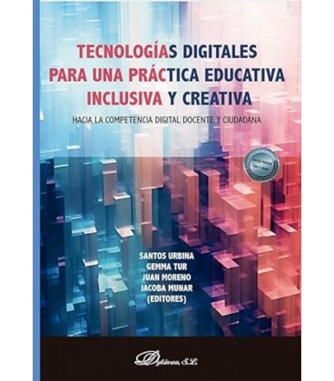 TECNOLOGIAS DIGITALES PARA UNA PARCTICA EDUCATIVA INCLUSIVA Y CREATIVA