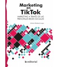 MARKETING EN TIKTOK MARKETING A TRAVES DE LAS PRINCIPALES REDES SOCIAL