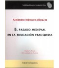PASADO MEDIEVAL EN LA EDUCACION FRANQUISTA