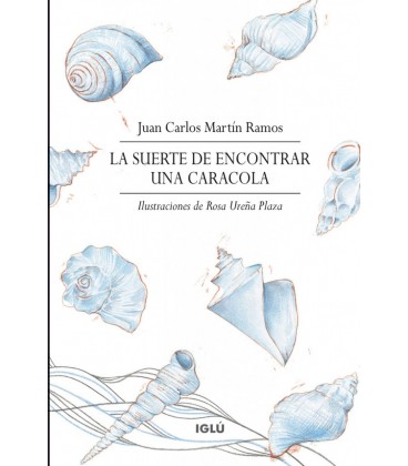 LA SUERTE DE ENCONTRAR UNA CARACOLA