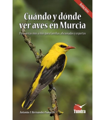 CUANDO Y DONDE VER AVES EN MURCIA
