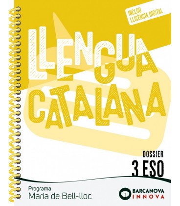 MARIA DE BELL LLOC 3 ESO DOSSIER LLENGUA CATALANA