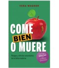 COME BIEN O MUERE