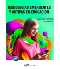 TECNOLOGIAS EMERGENTES Y ACTIVAS EN EDUCACION