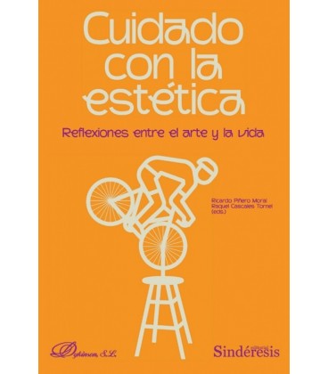 CUIDADO CON LA ESTETICA REFLEXIONES ENTRE EL ARTE Y LA VIDA