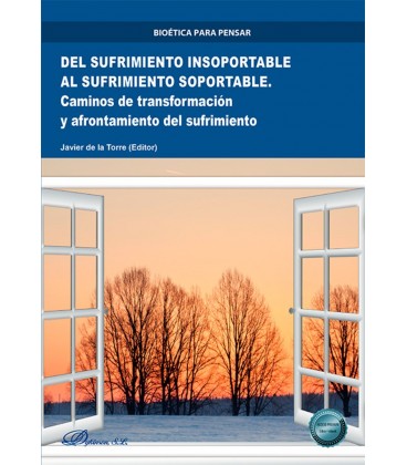 DEL SUFRIMIENTO INSOPORTABLE AL SUFRIMIENTO SOPORTABLE