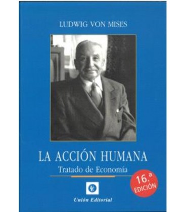 LA ACCION HUMANA 16 EDICION