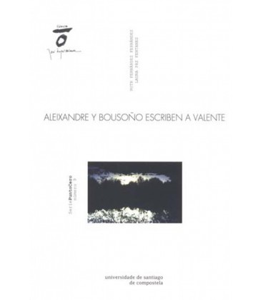 ALEIXANDRE Y BOUSOÑO ESCRIBEN A VALENTE