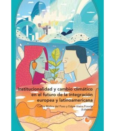 INSTITUCIONALIDAD Y CAMBIO CLIMATICO EN EL FUTURO DE LA INTEGRACION EU