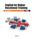 ENGLISH FOR HIGHER VOCATIONAL TRAINING CFGM CFGS