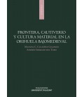 FRONTERA CAUTIVERIO Y CULTURA MATERIAL EN LA ORIHUELA BAJOMEDIEVAL
