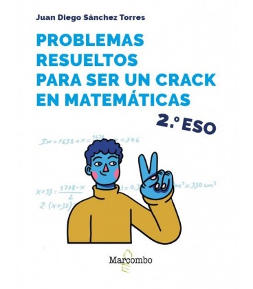 PROBLEMAS RESUELTOS PARA SER UN CRACK EN MATEMATICAS 2º ESO