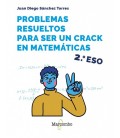 PROBLEMAS RESUELTOS PARA SER UN CRACK EN MATEMATICAS 2º ESO