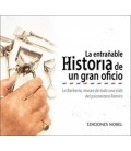 LA ENTRAÑABLE HISTORIA DE UN GRAN OFICIO