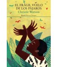 FRAGIL VUELO DE LOS PAJAROS EL