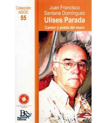 ULISES PARADA CANTOR Y POETA DEL MURO