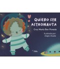 QUIERO SER ASTRONAUTA
