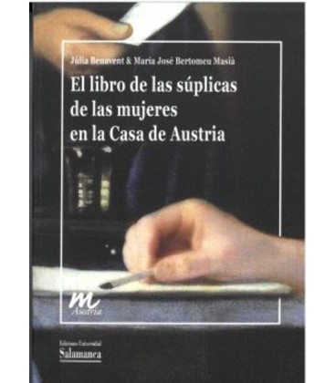 EL LIBRO DE LAS SUPLICAS DE LAS MUJERES EN LA CASA DE AUSTRIA