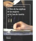 EL LIBRO DE LAS SUPLICAS DE LAS MUJERES EN LA CASA DE AUSTRIA