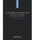 LA PALABRA SUBTERRANEA EMBLEMAS Y ARQUETIPOS EN LA POESIA DE JOSE HIER