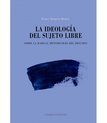 LA IDEOLOGIA DEL SUJETO LIBRE