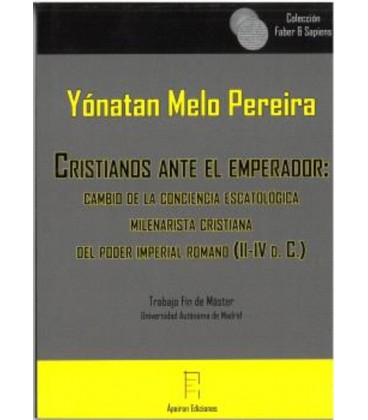 CRISTIANOS ANTE EL EMPERADOR CAMBIO DE LA CONCEPCION ESCATOLOGICA MILE