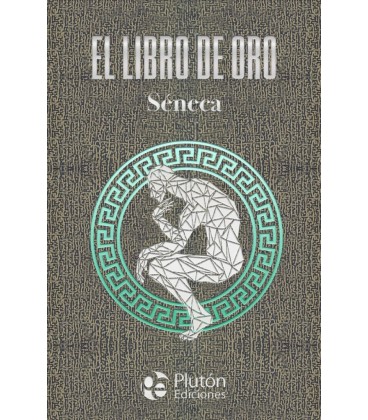 LIBRO DE ORO DE SENECA EL