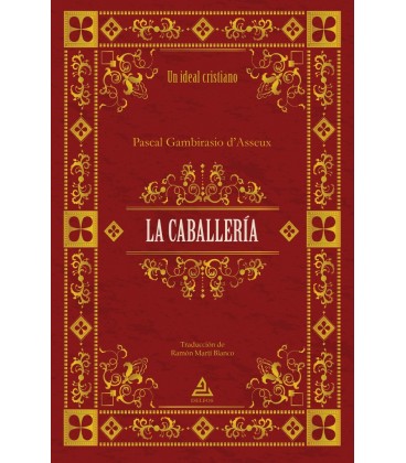 LA CABALLERIA UN IDEAL CRISTIANO