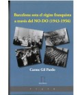 BARCELONA SOTA EL REGIM FRANQUISTA A TRAVES DEL NO-DO 1943 1956 (CAT)