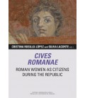 CIVES ROMANAE ROMAN WOMEN AS CITIZENS DURING THE REPUBLIC