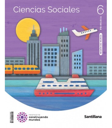 CIENCIAS SOCIALES MURCIA 6 PRIMARIA CONSTRUYENDO MUNDOS