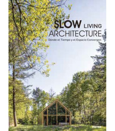 SLOW LIVING ARCHITECTURE