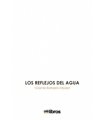 LOS REFLEJOS DEL AGUA
