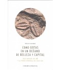 COMO GOTAS EN UN OCEANO DE BELLEZA Y CAPITAL