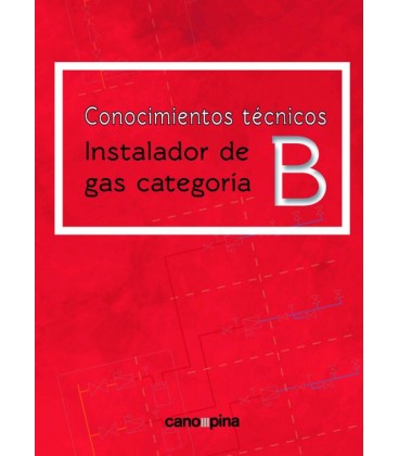 CONOCIEMIENTO TECNICOS PARA INSTALADOR DE GAS CATEGORIA B