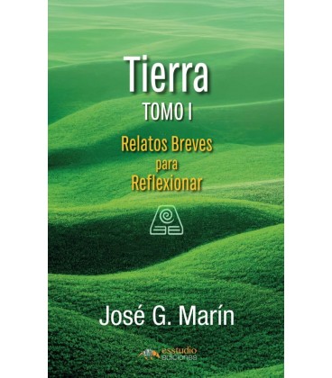 TIERRA TOMO 1 RELATOS BREVES PARA REFLEXIONAR