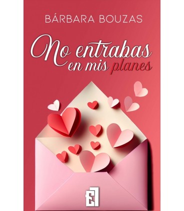NO ENTRABAS EN MIS PLANES