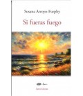 SI FUERAS FUEGO