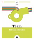 TEAM 4 PHYSICAL EDUCATION 4 ESO
