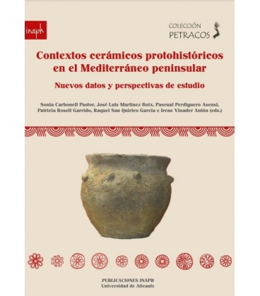 CONTEXTOS CERAMICOS PROTOHISTORICOS EN EL MEDITERRANEO PENINSULAR