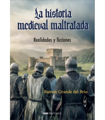 LA HISTORIA MEDIEVAL MALTRATADA