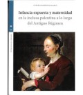 INFANCIA EXPUESTA Y MATERNIDAD EN LA INCLUSA PALENTINA A LO LARGO DEL