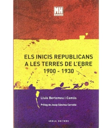 ELS INICIS REPUBLICANS A LES TERRES DE LEBRE 1900-1930 (CAT)