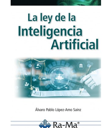 LA LEY DE LA INTELIGENCIA ARTIFICIAL PARTE I