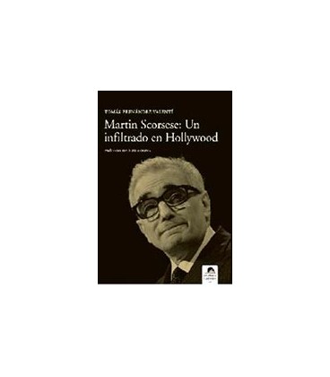 MARTIN SCORSESE UN INFILTRADO EN HOLLYWOOD