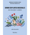 DORMIR CON PLANTAS MEDICINALES GUIA PARA BUHOS Y ALONDRAS