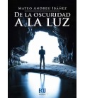 DE LA OSCURIDAD A LA LUZ
