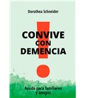 CONVIVE CON DEMENCIA AYUDA PARA FAMILIARES Y AMIGOS